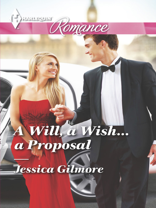 Title details for A Will, a Wish...a Proposal by Jessica Gilmore - Available
